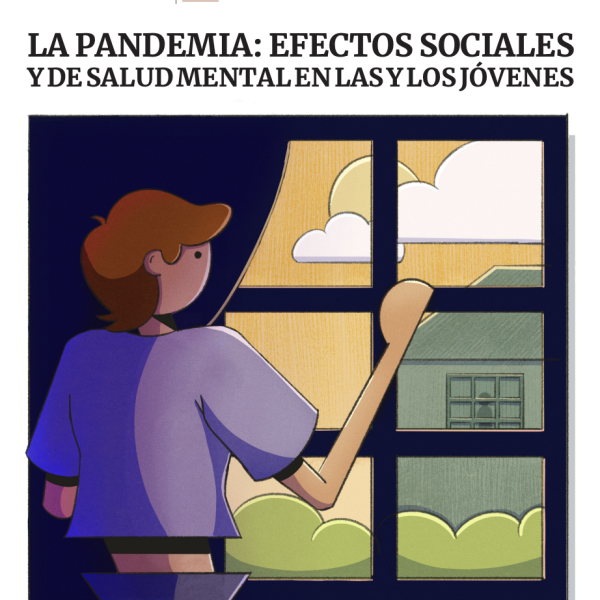La pandemia: efectos sociales y de salud mental en los jóvenes
